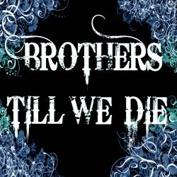 Brothers Till We Die : Demo 2012